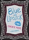 Blue Lipstick by John Grandits