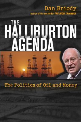 The Halliburton Agenda: The Politics of Oil and Money (Hardcover)