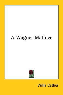A Wagner Matinee (Paperback)