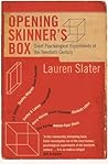 Opening Skinner's Box by Lauren Slater