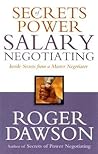 Secrets of Power Salary Negotiating: Inside Secrets From a Master Negotiator