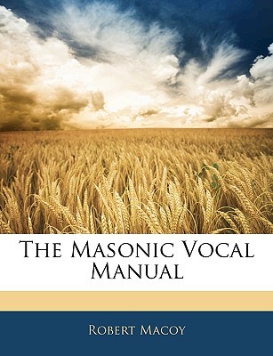 The Masonic Vocal Manual (Paperback)