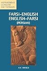 Farsi-English/English-Farsi (Persian) Concise Dictionary (Hippocrene Concise Dictionary) Farsi-English/English-Farsi (Persian) Concise Dictionary (Hippocrene Concise Dictionary)