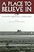 A Place to Believe In: Loca...