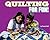 Quilting for Fun!