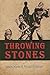 Throwing Stones