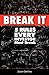 Break It: 5 Rules Every Inv...