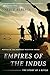 Empires of the Indus: The S...