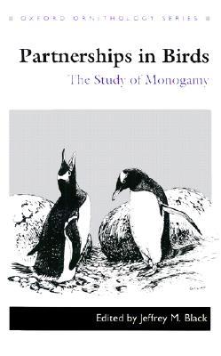 Partnerships in Birds: The Study of Monogamy (Oxford Ornithology Series)