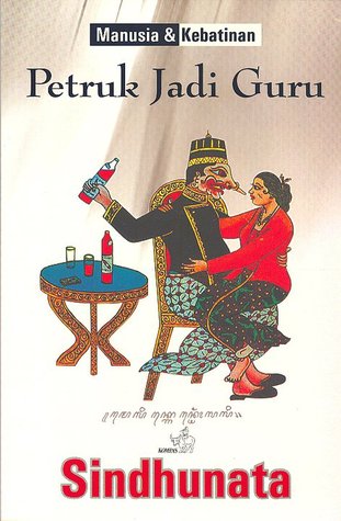 Manusia & Kebatinan: Petruk Jadi Guru