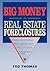 Big Money in Real Estate Foreclosures
