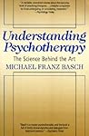 Understanding Psychotherapy: The Science Behind The Art Understanding Psychotherapy: The Science Behind The Art