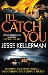 I'll Catch You by Jesse Kellerman
