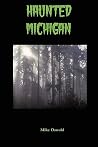 Haunted Michigan Haunted Michigan