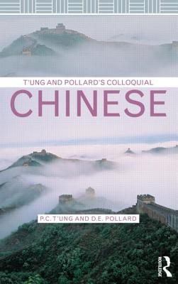T'ung & Pollard's Colloquial Chinese (Paperback)