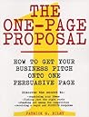 The One-Page Proposal: How to Get Your Business Pitch onto One Persuasive Page The One-Page Proposal: How to Get Your Business Pitch onto One Persuasive Page
