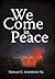 We Come in Peace