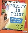 Pretty in Print: Questioning Magazines (Fact Finders: Media Literacy)