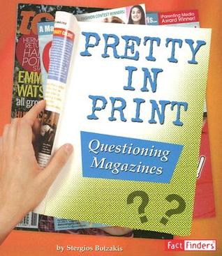 Pretty in Print: Questioning Magazines (Fact Finders: Media Literacy)