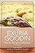 The Exuria Goodin Recipe Collection by Angie Mcgaha