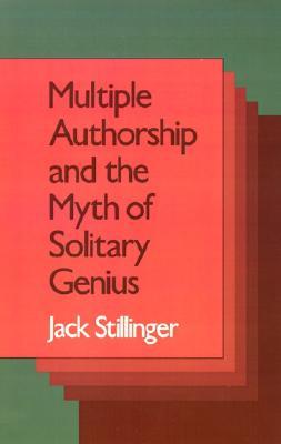 Multiple Authorship and the Myth of Solitary Genius (Hardcover)