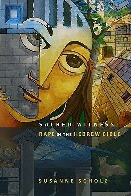 Sacred Witness: Rape in the Hebrew Bible (Hardcover)