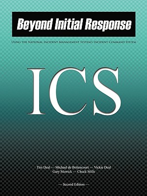 Beyond Initial Response: Using The National Incident Management System Incident Command System (Paperback)