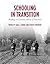 Schooling in Transition: Readings in Canadian History of Education