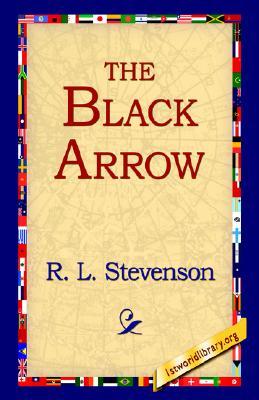 The Black Arrow: A Tale of the Two Roses