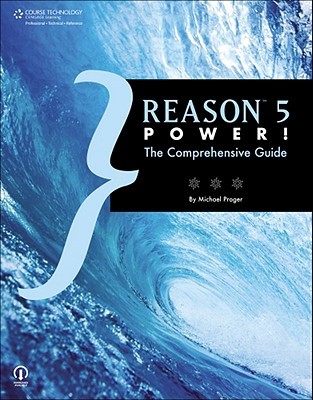 Reason 5 Power!: The Comprehensive Guide (Paperback)