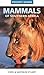 Pocket Guide to Mammals of Southern Africa by Chris Stuart