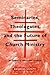 Seminaries, Theologates, and the Future of Church Ministry: An Analysis of Trends and Transitions