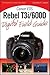 Canon EOS Rebel T3i / 600D ...