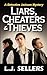Liars, Cheaters & Thieves