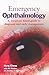 Emergency Ophthalmology by Cheng Cheng