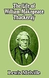 The Life of William Makepeace Thackeray