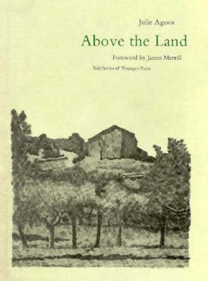 Above the Land (Yale Series of Younger Poets)