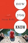 Now You Know: A Novel