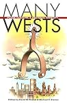 Many Wests: Place, Culture, and Regional Identity Many Wests: Place, Culture, and Regional Identity