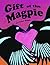 Gift of the Magpie by Janeen Mason Gift of the Magpie by Janeen Mason