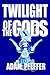 Twilight of the Gods