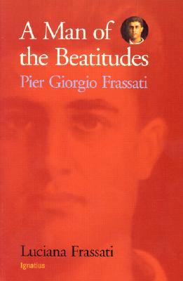 A Man of the Beatitudes: Pier Giorgio Frassati (Paperback)