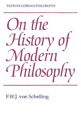 On the History of Modern Philosophy (Texts in German Philosophy)