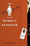 The Men's Guide to the Women's Bathroom: A Hilarious Romantic Comedy About Starting Over and Falling in Love in Texas The Men's Guide to the Women's Bathroom: A Hilarious Romantic Comedy About Starting Over and Falling in Love in Texas