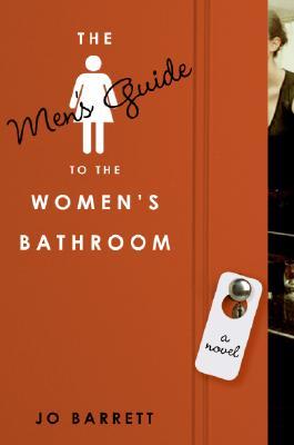 The Men's Guide to the Women's Bathroom: A Hilarious Romantic Comedy About Starting Over and Falling in Love in Texas (Paperback)