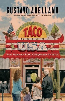 Taco USA: How Mexican Food Conquered America (Hardcover)