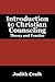 Introduction to Christian Counseling: Theory and Practice