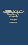 Sartre and Evil: Guidelines for a Struggle (Contributions in Philosophy)