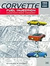 Corvette Fuel Injection & Electronic Engine Control: 1982 through 2001