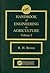 CRC Handbook of Engineering in Agriculture, Volume I by R.H. Brown